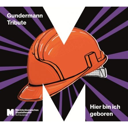 Hier bin ich geboren - Gundermann Tribute: Mecklenburgisches Staatstheater Schauspiel