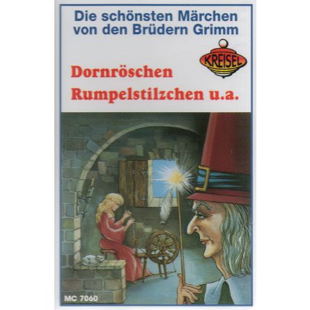 Dornröschen. Von einem der auszog... Hans im Glück.  Rumpelstilzchen