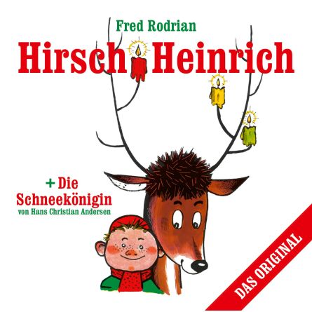 Hirsch Heinrich + Die Schneekönigin