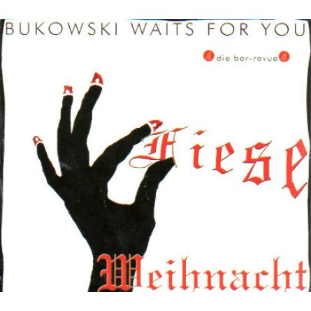 Bukowski Waits For You - Fiese Weihnacht, die Bar-revue