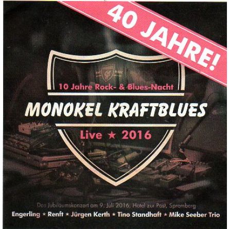 40 Jahre Monokel Kraftblues, Live 2016