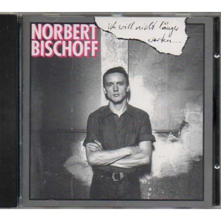 Ich will nicht länger warten...