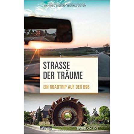 Straße der Träumer: Ein Roadtrip auf der B96 