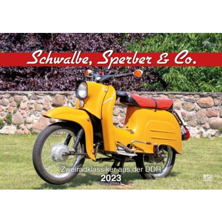Schwalbe, Sperber & Co. 2023: Zweiradklassiker aus der DDR Kalender