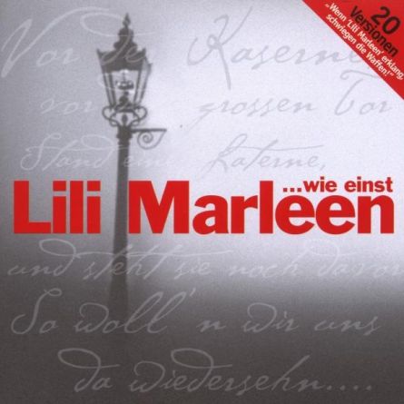 Das Anti-Kriegs-Lied Lili Marleen in 20 Versionen