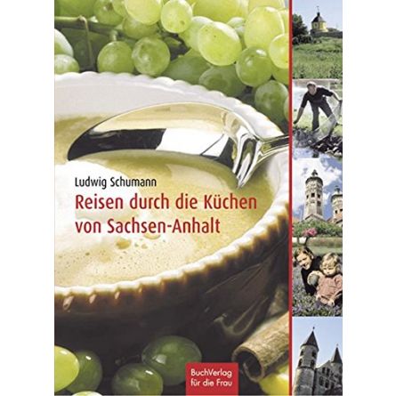 Reisen durch die Küchen von Sachsen-Anhalt