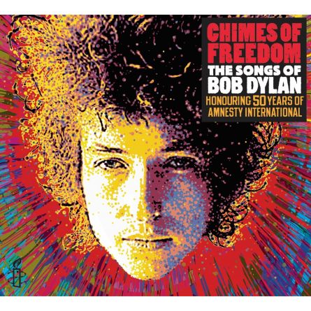 Chimes of Freedom: Songs of Bob Dylan (50 Years of Amnesty International) 