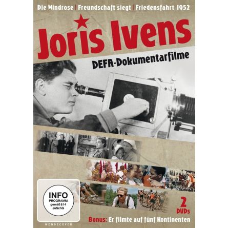 Joris Ivens - DEFA-Dokumentarfilme (Die Windrose/Freundschaft siegt/Friedensfahrt 1952)