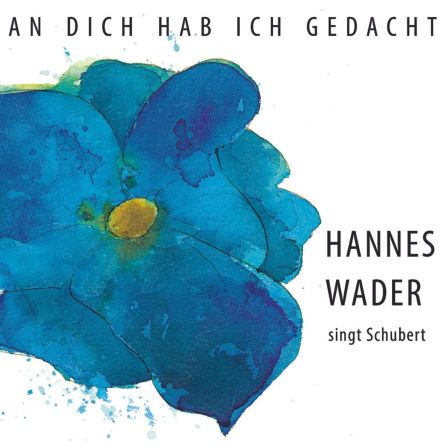 An Dich Hab Ich Gedacht - Wader Singt Schubert