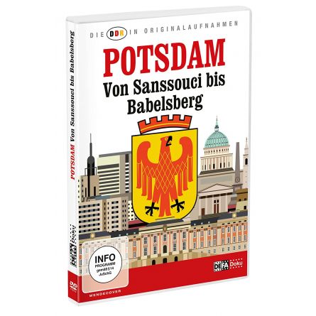 DDR in Originalaufnahmen - Potsdam. Von Sanssouci Bis Babelsberg