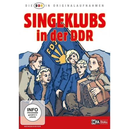 DDR in Originalaufnahmen - Singeklubs der DDR