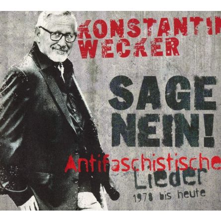 Sage Nein! (Antifaschistische Lieder: 1978 bis heute) 
