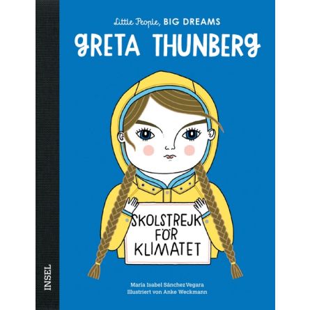 Greta Thunberg - Little People, Big Dreams. Deutsche Ausgabe