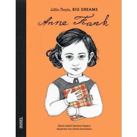 Anne Frank - Little People, Big Dreams. Deutsche Ausgabe