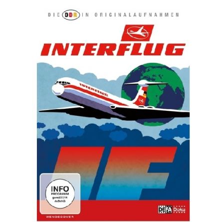 Die DDR in Originalaufnahmen – Interflug