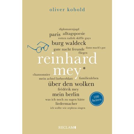 Reinhard Mey. 100 Seiten (Reclam)