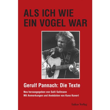 Als ich wie ein Vogel war Gerulf Pannach: Die Texte