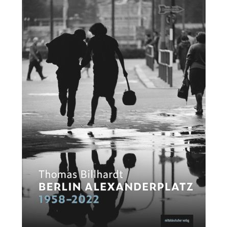 Berlin Alexanderplatz 1958–2022