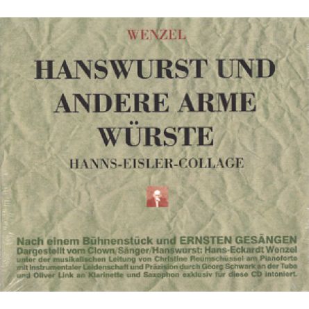 Hanswurst und andere arme Würste - Eine Hans-Eisler-Collage