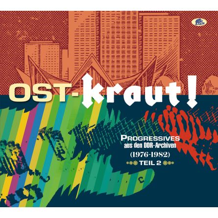 OST-KRAUT! Vol. 2 - Progressives aus den DDR-Archiven 1976-1982 