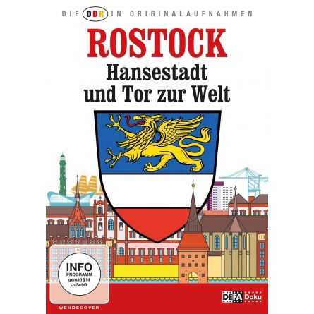 Rostock. Hansestadt und Tor zur Welt - DDR in Originalaufnahmen