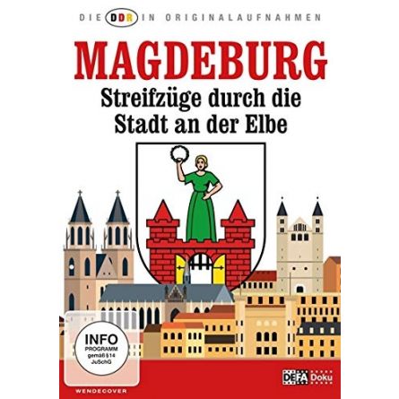 Magdeburg. Streifzüge durch die Stadt an der Elbe - DDR in Originalaufnahmen