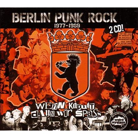 Berlin Punk Rock 1977-1989, Wenn kaputt dann wir Spaß