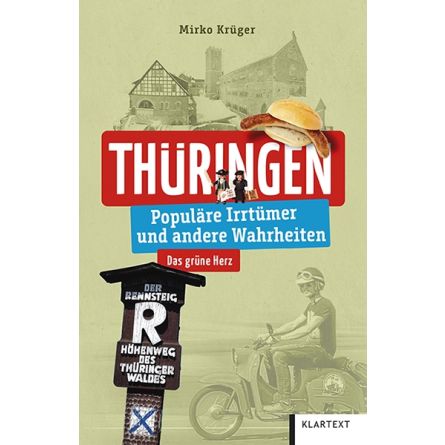 Thüringen - Populäre Irrtümer und andere Wahrheiten