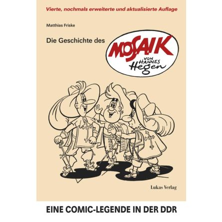 Die Geschichte des »Mosaik« von Hannes Hegen: Eine Comic-Legende in der DDR