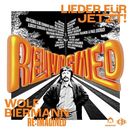 Wolf Biermann - Re:Imagined: Lieder für jetzt!