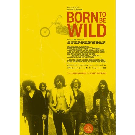 Born to Be Wild - Eine Band namens Steppenwolf