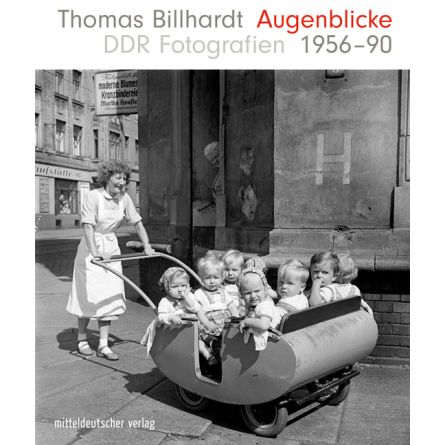 Augenblicke. DDR-Fotografien 1956–90