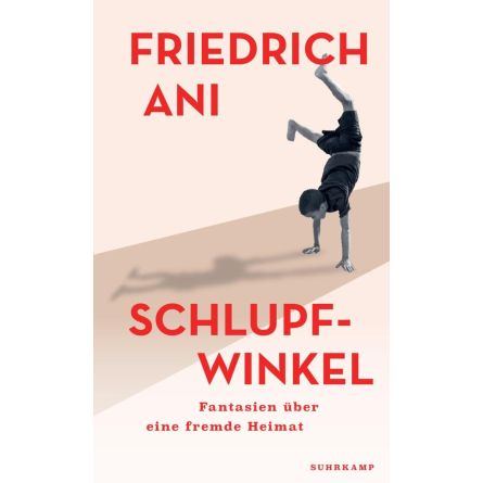 Schlupfwinkel. Fantasien über eine fremde Heimat