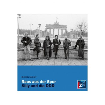 Raus aus der Spur - Silly und die DDR