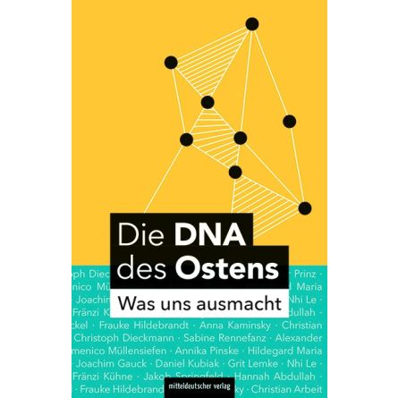 Die DNA des Ostens. Was uns ausmacht