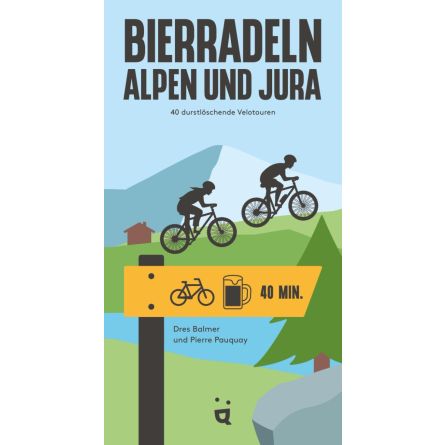 Bierradeln Alpen und Jura