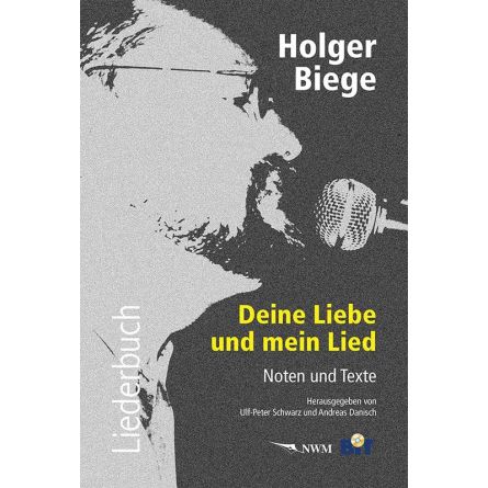 Liederbuch Holger Biege,  „Deine Liebe und mein Lied“