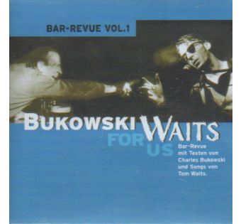 Bukowski Waits for Us. Vol 1