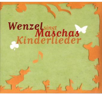 Wenzel singt Maschas Kinderlieder
