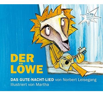 Der Löwe: Das Gute Nacht Lied von Norbert Leisegang (Buch + CD)