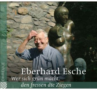 Wer sich grün macht, den fressen die Ziegen (Hörbuch)