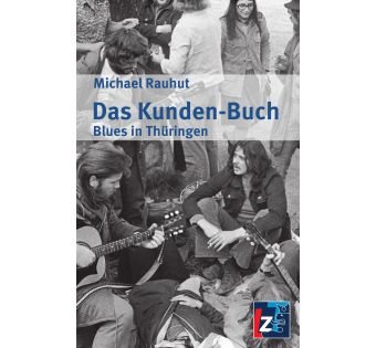 Das Kunden-Buch. Blues in Thüringen