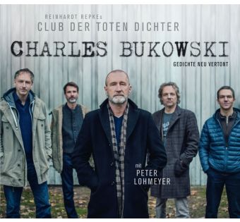 Charles Bukowski - Gedichte neu vertont