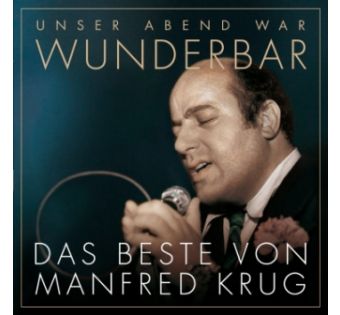 (Unser Abend war) Wunderbar - Das Beste von Manfred Krug