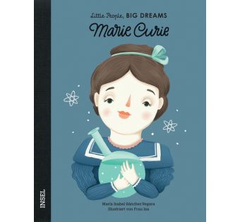 Marie Curie - Little People, Big Dreams. Deutsche Ausgabe