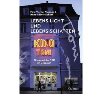 Lebens Licht und Lebens Schatten. Filmkunst der DDR im Gespräch