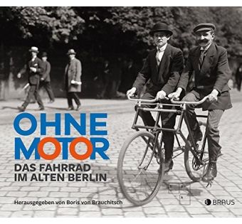 Ohne Motor: Das Fahrrad im alten Berlin