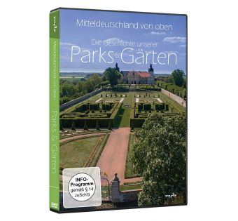 Mitteldeutschland von oben - Die Geschichte unserer Parks & Gärten
