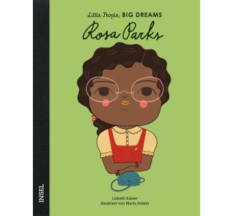 Rosa Parks - Little People, Big Dreams. Deutsche Ausgabe