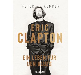 Eric Clapton Ein Leben für den Blues. Originalausgabe